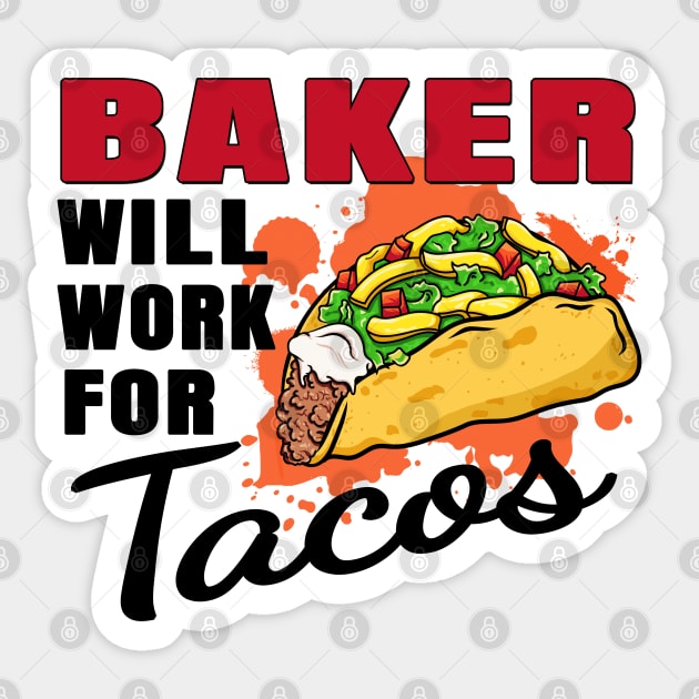 Baker Will Work For Tacos Sticker by jeric020290